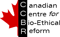CANADIAN CENTER FOR BIO-ETHICAL REFORM